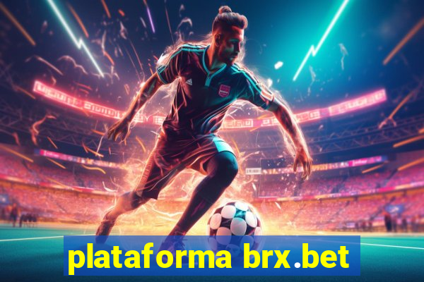 plataforma brx.bet